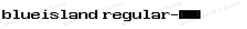 blueisland regular字体转换
